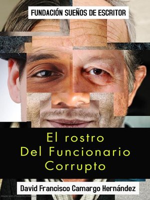cover image of Conozca El Rostro Del Funcionario Corrupto